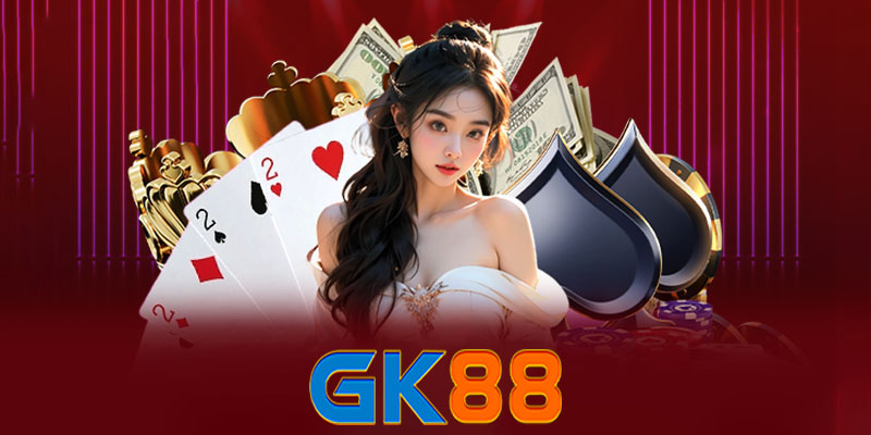 Casino Gk88 | Cổng game đổi thưởng uy tín hàng đầu Việt Nam